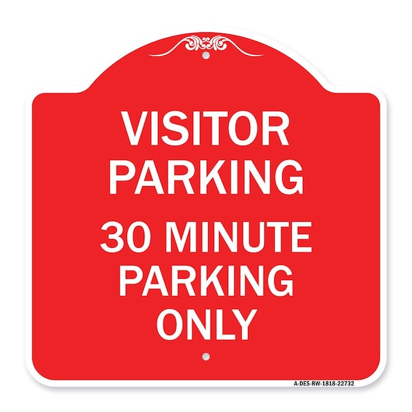 Signmission Visitor Parking 30 Minute Parking Only, Red & White Aluminum Sign, 18" x 18", RW-1818-22732 A-DES-RW-1818-22732 - main